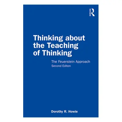 "Thinking about the Teaching of Thinking: The Feuerstein Approach" - "" ("Howie Dorothy R.")