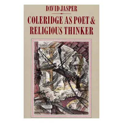 "Coleridge as Poet and Religious Thinker" - "" ("Jasper David")