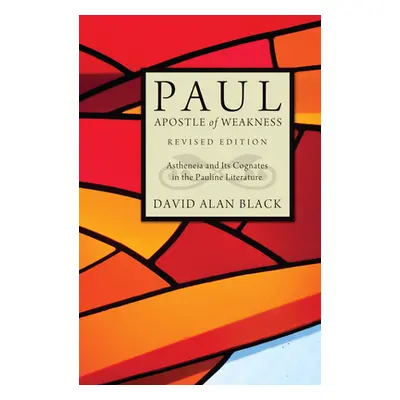 "Paul, Apostle of Weakness" - "" ("Black David Alan")