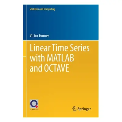 "Linear Time Series with MATLAB and Octave" - "" ("Gmez Vctor")