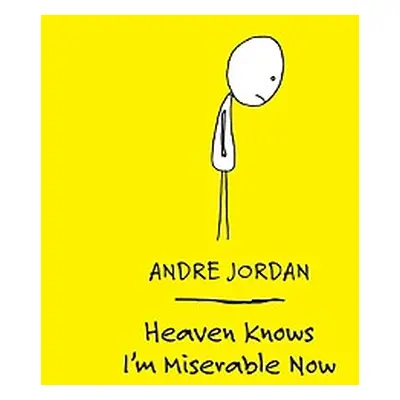 "Heaven Knows I'm Miserable Now" - "" ("Jordan Andre")