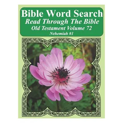 "Bible Word Search Read Through The Bible Old Testament Volume 72: Nehemiah #1 Extra Large Print