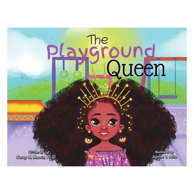 "The Playground Queen" - "" ("Morris Casey N.")