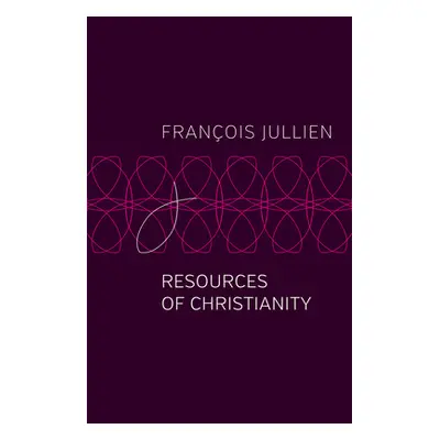 "Resources of Christianity" - "" ("Jullien")