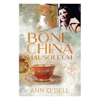 "Bone China Mausoleum" - "" ("O'Dell Ann")