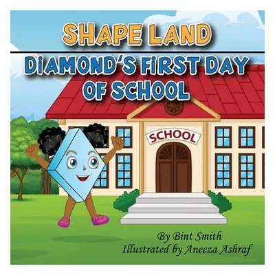 "Shape Land (Diamond's First Day of School): Diamond's First Day of School" - "" ("Smith B.")