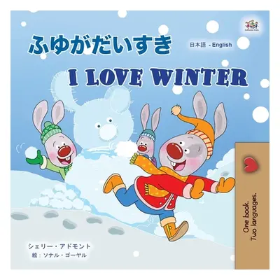 "I Love Winter (Japanese English Bilingual Children's Book)" - "" ("Admont Shelley")