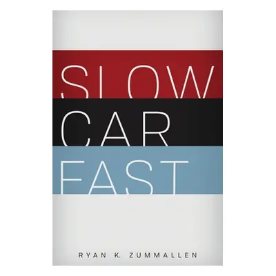 "Slow Car Fast: The Millennial Mantra Changing Car Culture for Good" - "" ("Zummallen Ryan K.")