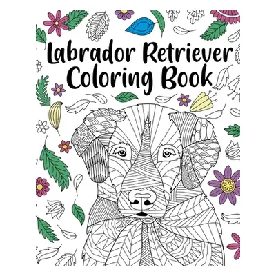 "Labrador Retriever Coloring Book" - "" ("Paperland")