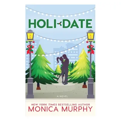 "Holidate" - "" ("Murphy Monica")