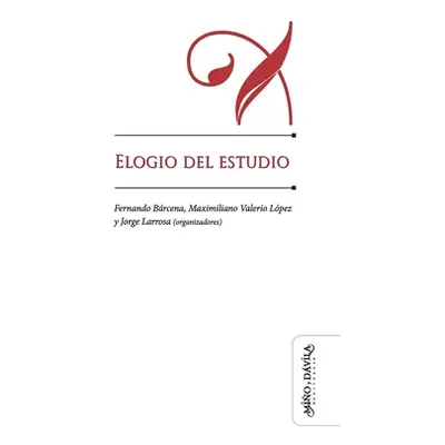 "Elogio del estudio" - "" ("Larrosa Jorge")