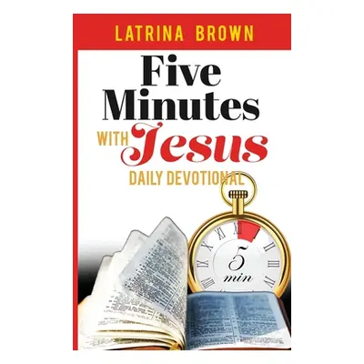 "Five Minutes with Jesus: Daily Devotional" - "" ("Brown Latrina")