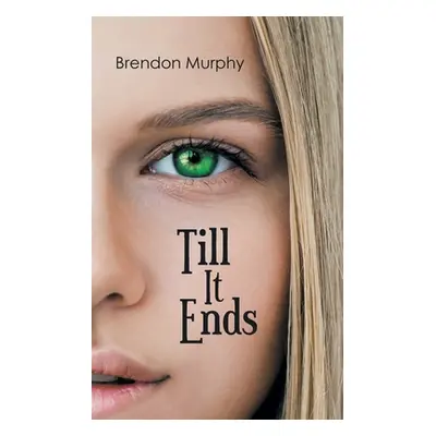 "Till It Ends" - "" ("Murphy Brendon")