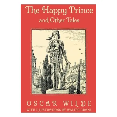 "The Happy Prince and Other Tales" - "" ("Wilde Oscar")