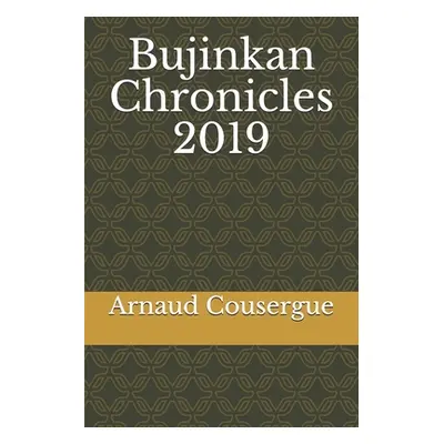 "Bujinkan Chronicles 2019" - "" ("Cousergue Arnaud")