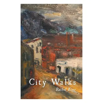 "City Walks" - "" ("King Rachel")