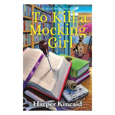 "To Kill a Mocking Girl" - "" ("Kincaid Harper")