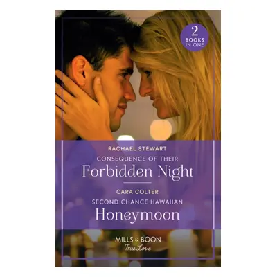 "Consequence Of Their Forbidden Night / Second Chance Hawaiian Honeymoon" - "Consequence of Thei