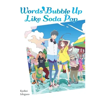 "Words Bubble Up Like Soda Pop (Light Novel)" - "" ("Ishiguro Kyohei")