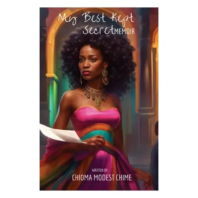 "My Best Kept Secret Memoir" - "" ("Chime Chioma")