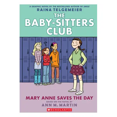 Mary Anne Saves the Day: A Graphic Novel (the Baby-Sitters Club #3) (Martin Ann M.)