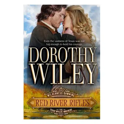 "Red River Rifles" - "" ("Wiley Dorothy")