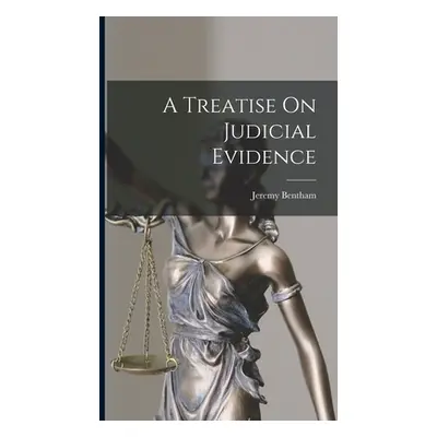 "A Treatise On Judicial Evidence" - "" ("Bentham Jeremy")