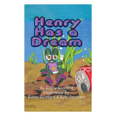 "Henry Has a Dream" - "" ("Goddard Bobby")