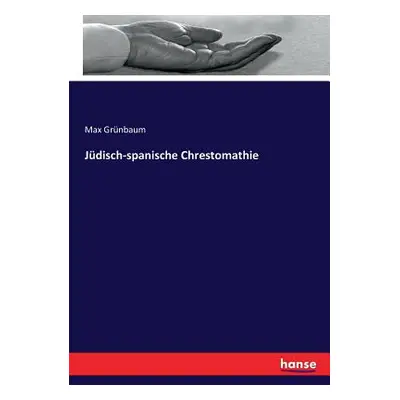 "Jdisch-spanische Chrestomathie" - "" ("Grnbaum Max")