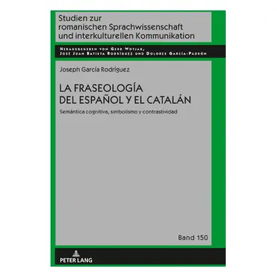 "La fraseologa del espaol y el cataln: Semntica cognitiva, simbolismo y contrastividad" - "" ("W