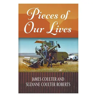 "Pieces of Our Lives" - "" ("Coulter James")