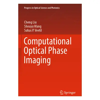 "Computational Optical Phase Imaging" - "" ("Liu Cheng")