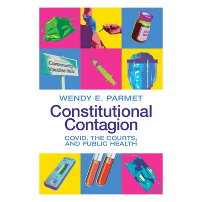 "Constitutional Contagion" - "" ("Parmet Wendy E.")