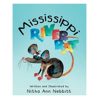 "Mississippi River Rat" - "" ("Nebbitt Nitha Ann")