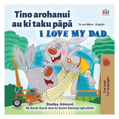 "I Love My Dad (Maori English Bilingual Children's Book)" - "" ("Admont Shelley")