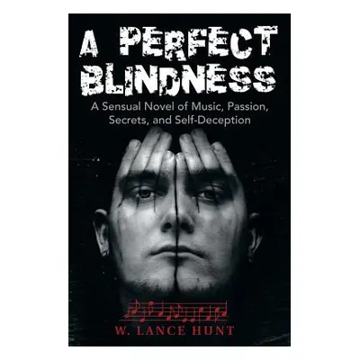 "A Perfect Blindness" - "" ("Hunt W. Lance")