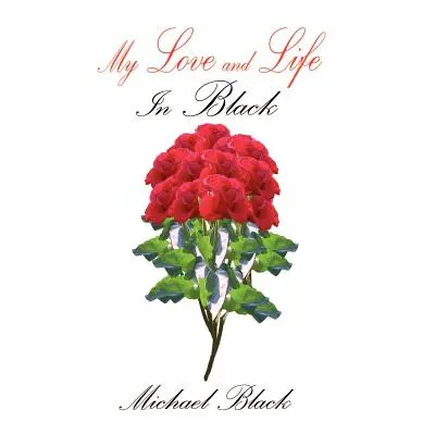 "My Love and Life: In Black" - "" ("Black Michael")