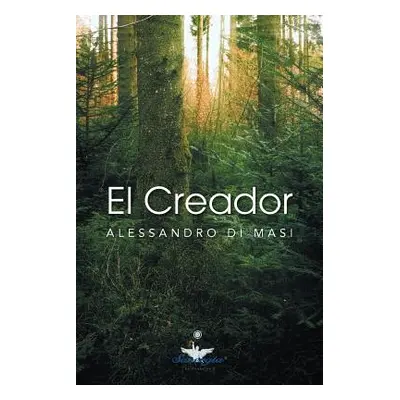 "El Creador: Eres Tu El Creador de Tu Nueva Vida" - "" ("Di Masi Alessandro")