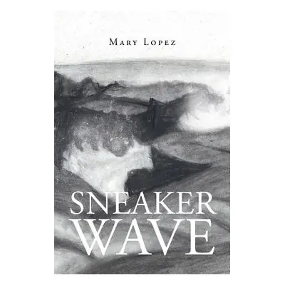 "Sneaker Wave" - "" ("Lopez Mary")