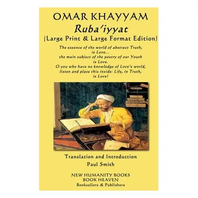 "OMAR KHAYYAM Ruba'iyyat: (Large Print & Large Format Edition)" - "" ("Smith Paul")