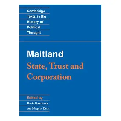 "Maitland: State, Trust and Corporation" - "" ("Maitland F. W.")