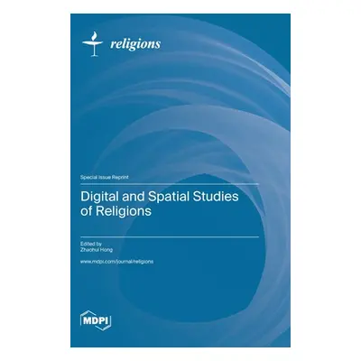 "Digital and Spatial Studies of Religions" - "" ("Hong Z. George")