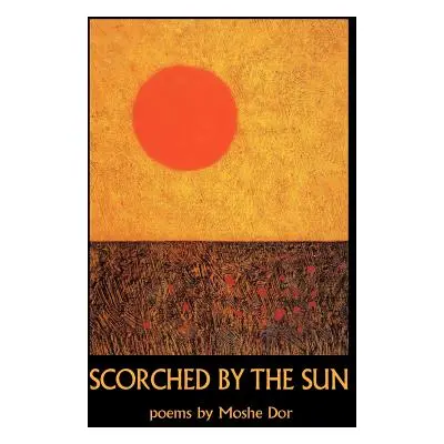 "Scorched by the Sun" - "" ("Dor Moshe")