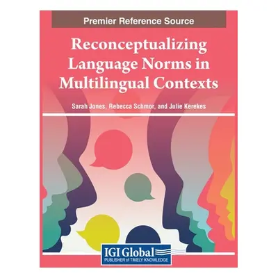 "Reconceptualizing Language Norms in Multilingual Contexts" - "" ("Jones Sarah")