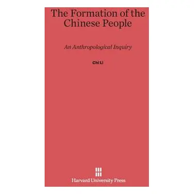 "The Formation of the Chinese People: An Anthropological Inquiry" - "" ("Li Chi")