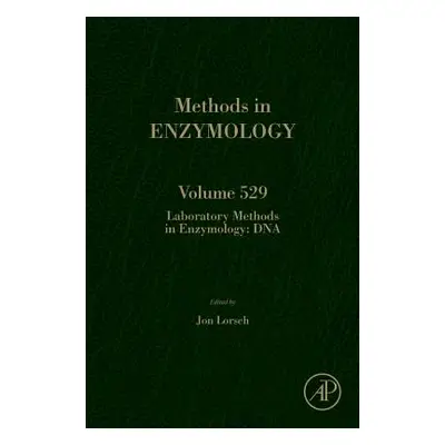 "Laboratory Methods in Enzymology: DNA: Volume 529" - "" ("Lorsch Jon")