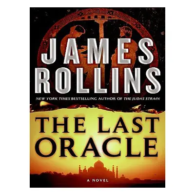 "The Last Oracle: A SIGMA Force Novel" - "" ("Rollins James")