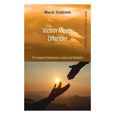 "Victim Meets Offender" - "" ("Umbreit Mark")