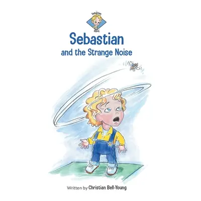 "Sebastian and the Strange Noise" - "" ("Bell-Young Christian")