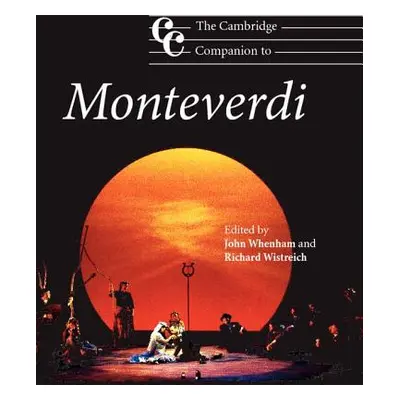 "The Cambridge Companion to Monteverdi" - "" ("Whenham John")